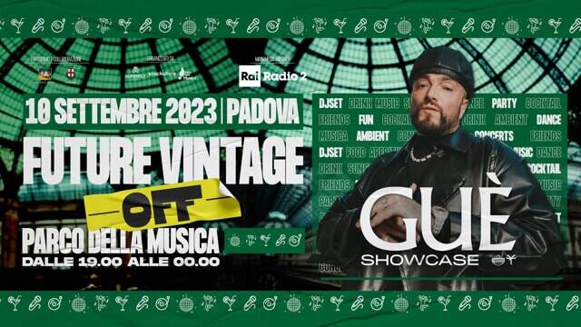 Guè e il Future Vintage Festival a Padova: due eventi da non perdere