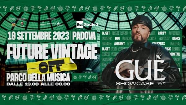 Guè e il Future Vintage Festival a Padova: due eventi da non perdere